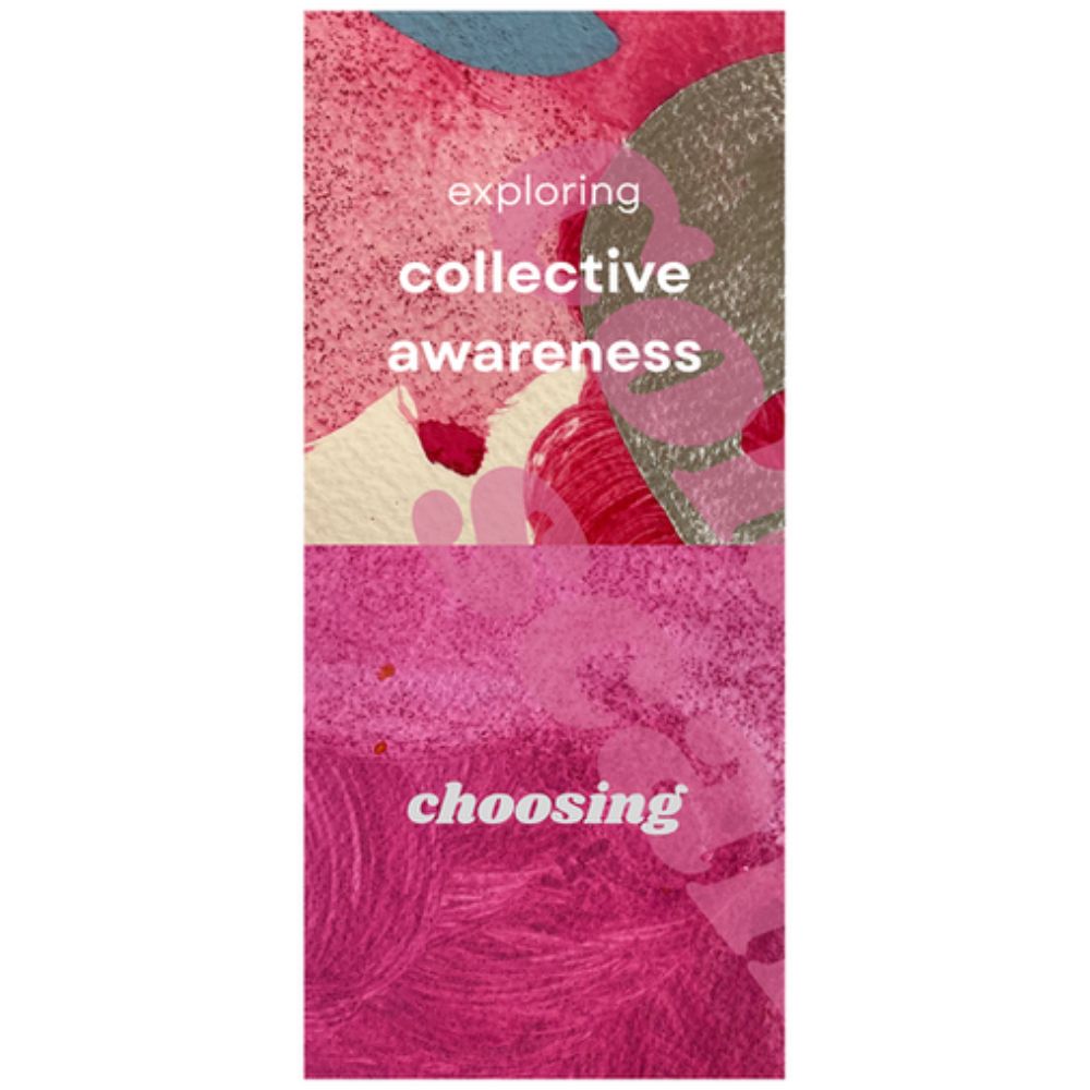 Mobile-format design with two panels. Upper section has pink and silver painted background, with text: exploring collective awareness. Lower section has pink background and text: choosing