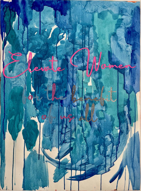 Elevate Women for the benefit of us all.